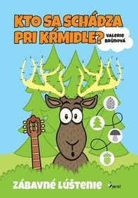 Kto sa schádza pri kŕmidle - Brůnová Valerie