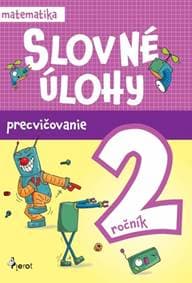 Slovné úlohy precvičovanie - matematika 2.ročník - Kuklišová Vlasta 1