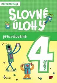 Slovné úlohy precvičovanie - matematika 4.ročník - Hyžová Erika 1