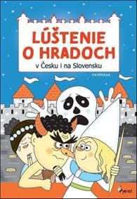 Lúštenie o hradoch v Čechách aj na Slovensku - hry - Rémišová Eva 1
