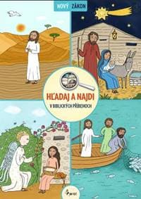 Hľadaj a nájdi v biblických príbehoch – Nový zákon - Milan Peter S.