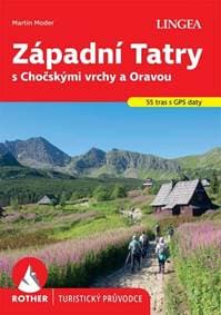 Západní Tatry s Chočskými vrchy a Oravou - turistický průvodce Rother - autor neuvedený