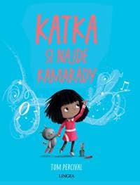 Katka si najde kamarády - Tom Percival