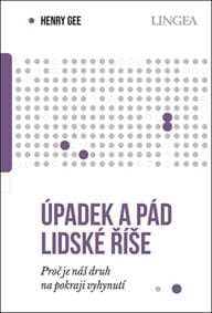 Úpadek a pád lidské říše - Henry Gee