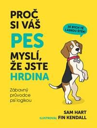 Proč si váš pes myslí, že jste hrdina - Sam Hart 1