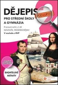 Dějepis pod lupou pro SŠ a gymnázia 2 PS - autor neuvedený