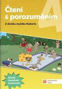 Čtení s porozuměním 4 Z deníku myšáka Huberta - autor neuvedený 1