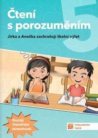 Čtení s porozuměním 5 Jirka a Anežka zachraňují školní výlet - autor neuvedený 1