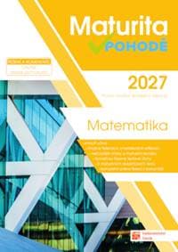 Maturita v pohodě 2027 Matematika - autor neuvedený