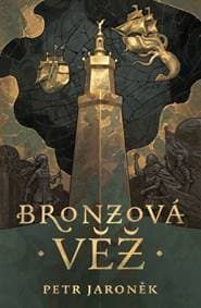 Bronzová věž - Petr Jaroněk 1