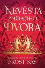 Nevěsta z Dračího dvora - Frost Kay 1