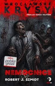 Wrocławské krysy Nemocnice - Robert J. Szmidt