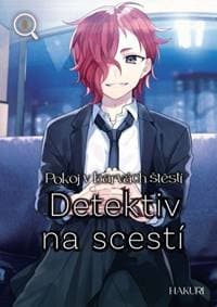 Pokoj v barvách štěstí: Detektiv na scestí 1 - Hakuri 1