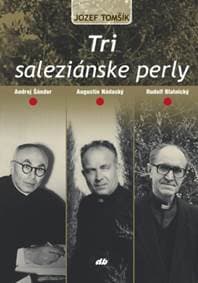 Tri saleziánske perly - Jozef Tomšík 1