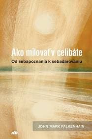 Ako milovať v celibáte - John Mark Falkenhain 1