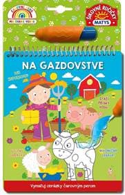 Čarovné pero: Na gazdovstve - Malgorzata Ewa Skibinska