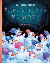 Snehuliacke ostrovy - Uličiansky Ján 1
