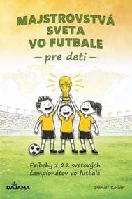 Majstrovstvá sveta vo futbale pre deti - Kollár Daniel 1