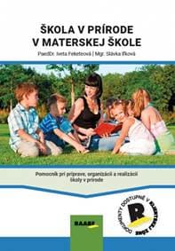 Škola v prírode v MŠ - Feketeová, Slávka Iľková Iveta 1