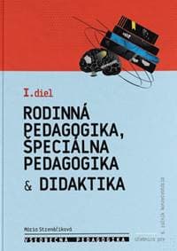 Všeobecná pedagogika pre 6. ročník konzervatória - 1. diel - Rodinná pedagogika, špeciálna pedagogik - Mária Strenáčiková