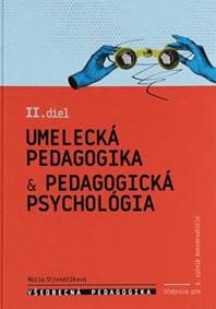 Všeobecná pedagogika pre 6. ročník konzervatória II. diel - Umelecká pedagogika & pedagogická psycho - Mária Strenáčiková 1