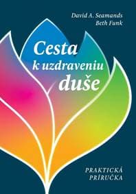 Cesta k uzdraveniu duše - Seamands,Beth Funk David A. 1