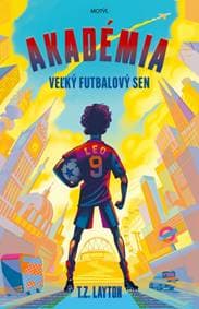 Akadémia: Veľký futbalový sen - Z. Layton T. 1