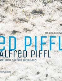 Alfred Piffl / Architekt s dušou pamiatkara - Pohaničová Jana 1