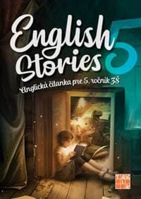 English stories - anglická čítanka pre 5.ročník ZŠ - Kováčová Denisa 1