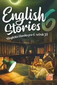 English stories - anglická čítanka pre 6.ročník ZŠ - Kováčová Denisa
