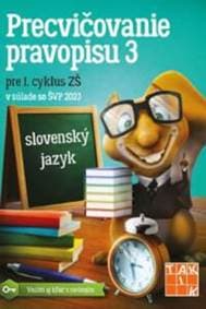 Precvičovanie pravopisu 3 PZ - Kolektív autorov