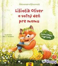 Lišiačik Oliver a voľný deň pre mamu - Khvorost Alexandra