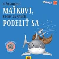 O žralokovi Maťkovi, ktorý sa naučil podeliť sa - autor neuvedený