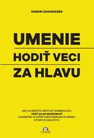 Umenie hodiť veci za hlavu - Damon Zahariades
