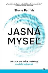 Jasná myseľ - Shane Parrish 1
