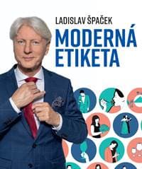 Moderná etiketa - Ladislav Špaček 1