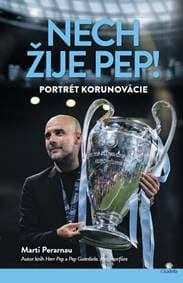 Nech žije Pep! - Martí Perarnau