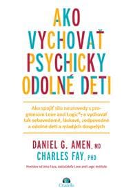 Ako vychovať psychicky odolné deti - Daniel G. Amen, Charles Fay 1