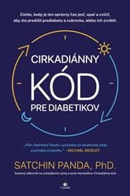 Cirkadiánny kód pre diabetikov - Satchin Panda, PhD