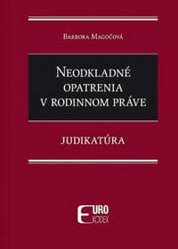 Neodkladné opatrenia v rodinnom práve - Barbora Magočová