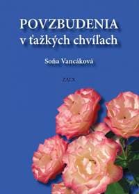 Povzbudenia v ťažkých chvíľach - Vancáková Soňa 1