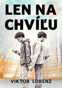 Len na chvíľu - Lorenz Viktor 1