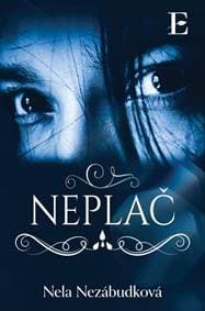 Neplač - Nezábudková Nela 1