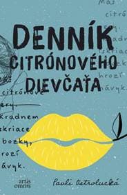 Denník citrónového dievčaťa - Ostrolucká Pavli