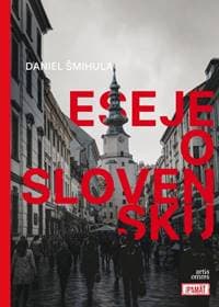 Eseje o Slovensku - Šmihula Daniel 1