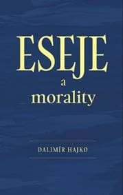 ESEJE a morality - Hajko Dalimír