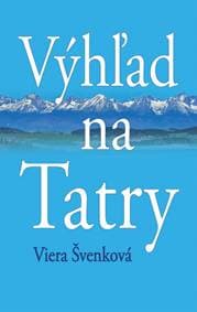 Výhľad na Tatry - Švenková Viera 1