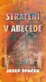 Stratení v abecede - Špaček Jozef 1