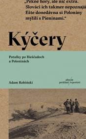 Kýčery. Potulky po Bieščadoch a Poloninách - Robiński Adam 1