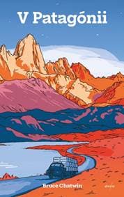 V Patagónii - Chatwin Bruce 1